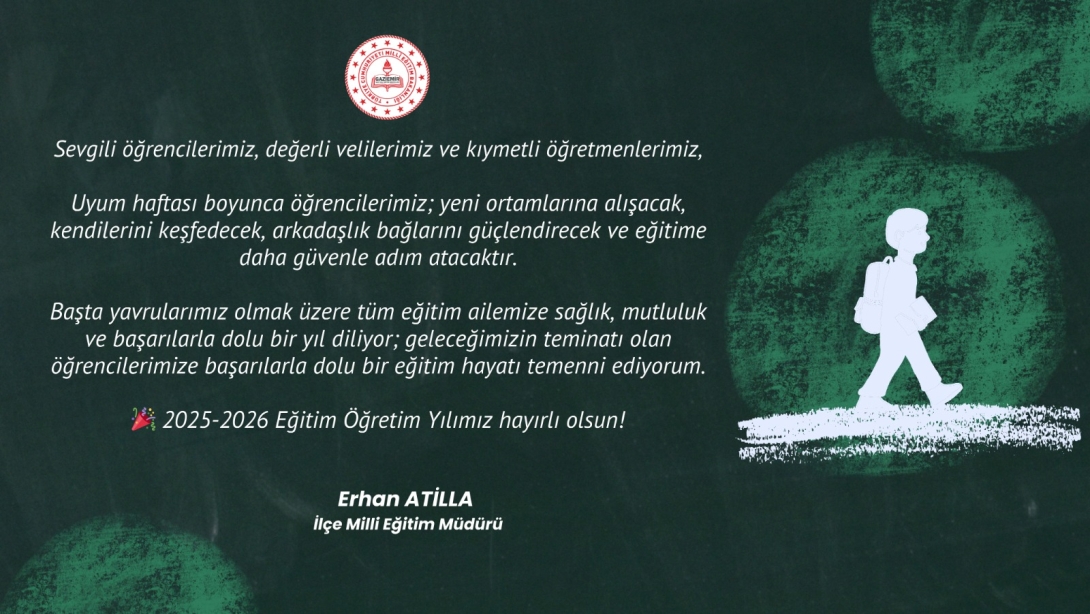 Gaziemir İlçe Milli Eğitim Müdürü Erhan Atilla'dan uyum haftası mesajı