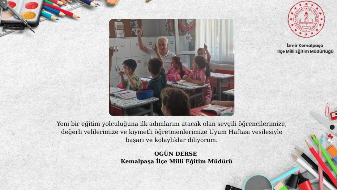 Kemalpaşa İlçe Milli Eğitim Müdürü Ogün Derse'den uyum haftası mesajı