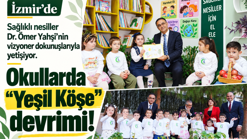 İzmir’de sağlıklı nesiller Dr. Ömer Yahşi’nin vizyoner dokunuşlarıyla yetişiyor!