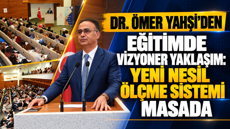 Dr. Ömer Yahşi ile İzmir Eğitiminde Yeni Nesil Değerlendirme Çalışmaları