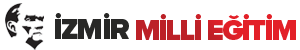İzmir Milli Eğitim | Öğretmen Atamaları, Haberler ve Duyurular